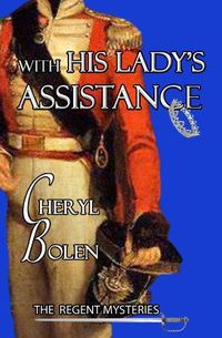 With His Lady's Assistance by Cheryl Bolen