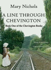 A Line Throught Chevington by Mary Nichols
