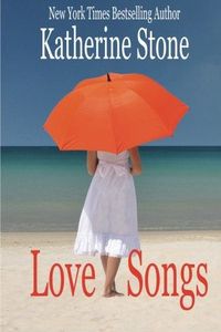 Love Songs by Katherine Stone