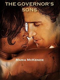 The Governor's Sons by Maria McKenzie