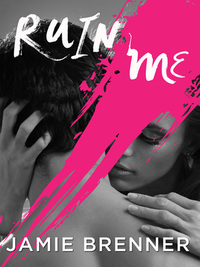 Ruin Me by Jamie Brenner