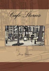 Cafe Stories by Jerry Guarino