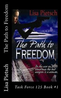 The Path to Freedom by Lisa Pietsch