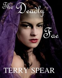 The Deadly Fae by Terry Spear