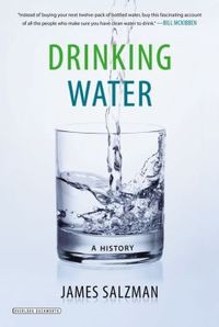 Drinking Water: A History by James Salzman