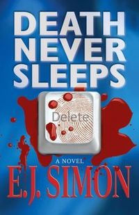 Death Never Sleeps by E.J. Simon