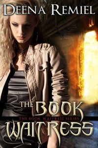 The Book Waitress by Deena Remiel