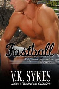 Fastball by V.K. Sykes