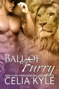 Ball of Furry by Celia Kyle