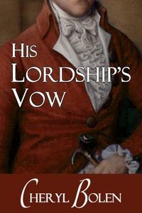 His Lordship's Vow by Cheryl Bolen