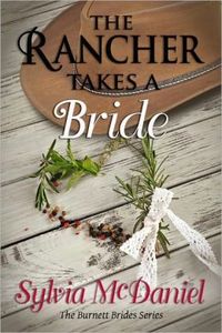 Excerpt of The Rancher Takes A Bride by Sylvia McDaniel