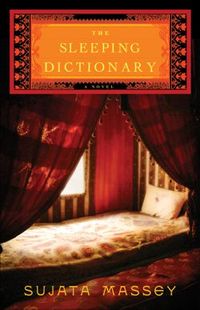 The Sleeping Dictionary by Sujata Massey