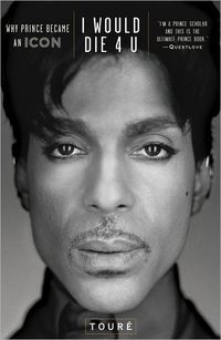 I Would Die 4 U by . Touré