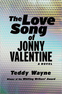 The Love Song Of Jonny Valentine by Teddy Wayne
