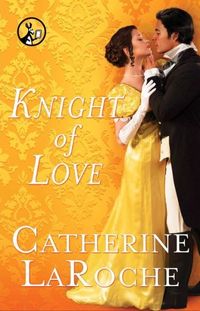 Knight Of Love by Catherine LaRoche