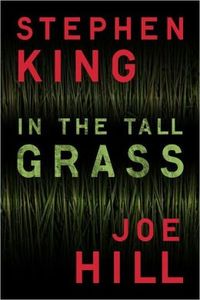 In The Tall Grass by Stephen King
