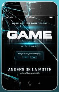 Game: A Thriller by Anders de la Motte