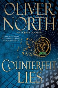 Counterfeit Lies by Oliver North