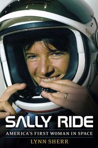 Sally Ride by Lynn Sherr