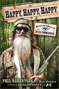Happy, Happy, Happy by Phil Robertson