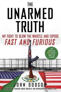 The Unarmed Truth by John Dodson