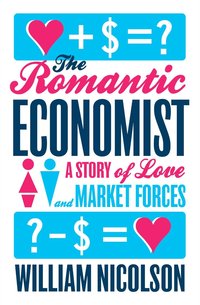 The Romantic Economist by William Nicolson