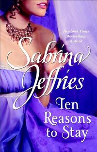 Ten Reasons to Stay by Sabrina Jeffries