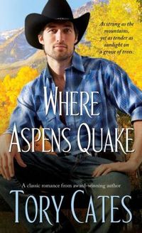 Where Aspens Quake by Tory Cates