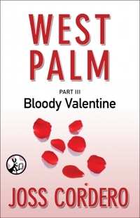 West Palm III : Bloody Valentine by Joss Cordero