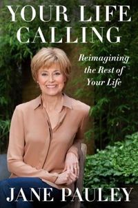 Your Life Calling by Jane Pauley