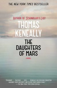 The Daughters Of Mars by Thomas Keneally