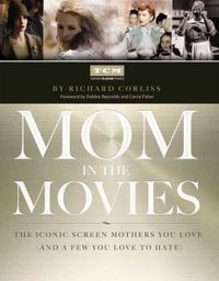 Mom In The Movies by Richard Corliss