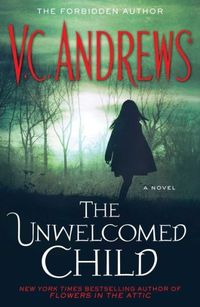 The Unwelcomed Child by V.C. Andrews