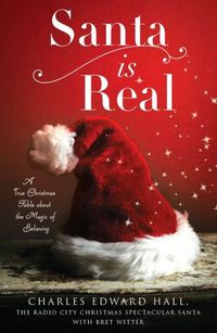 Santa Is Real by Charles Edward Hall