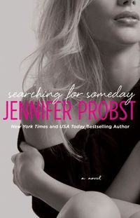 Searching for Someday by Jennifer Probst