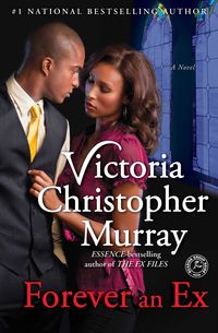 Forever An Ex by Victoria Christopher Murray