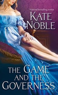 The Game And The Governess by Kate Noble