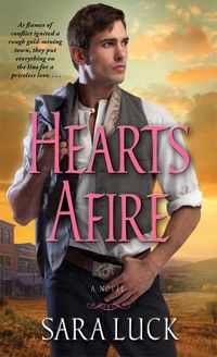 Excerpt of Hearts Afire by Sara Luck