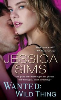 Wanted: Wild Thing by Jessica Sims