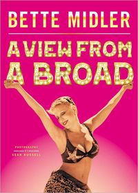 A View from A Broad by Bette Midler