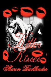 Killer Kisses by Sharon Buchbinder