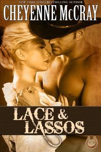 Lace and Lassos by Cheyenne McCray