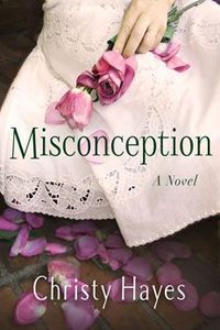 Misconception by Christy Hayes