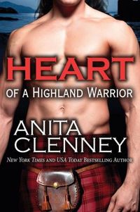 Heart of Highland Warrior by Anita Clenney