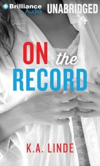 On the Record by K.A. Linde