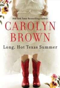 Long, Hot Texas Summer by Carolyn Brown