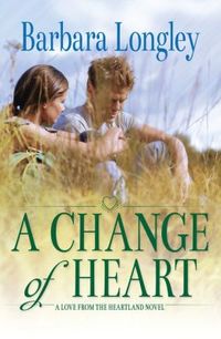 A Change of Heart by Barbara Longley