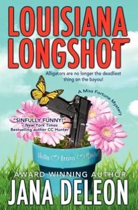 Louisiana Longshot by Jana DeLeon