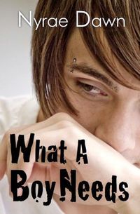 What A Boy Needs by Nyrae Dawn