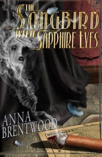 The Songbird With Sapphire Eyes by Anna Brentwood